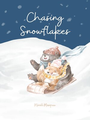 cover image of Chasing Snowflakes